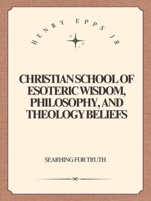 cover image of Christian School of Esoteric Wisdom, Philosophy, and Theology Beliefs